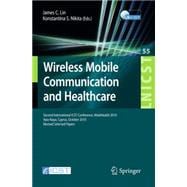 Wireless Mobile Communication and Healthcare: Second International ICST Conference, MobiHealth 2010, Ayia Napa, Cyprus, October 18 - 20, 2010, Revised Selected Papers