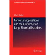 Converter Applications and Their Influence on Large Electrical Machines