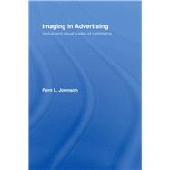 Imaging in Advertising : Verbal and Visual Codes of Commerce