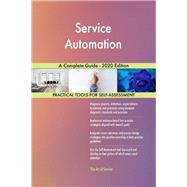Service Automation A Complete Guide - 2020 Edition