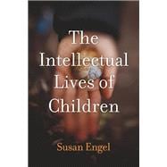 The Intellectual Lives of Children