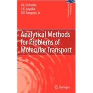 Analytical Methods for Problems of Molecular Transport