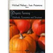 Organic Farming : Methods, Economics and Structure