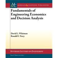 Fundamentals of Engineering Economics and Decision Analysis,9781608458646