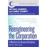 Reengineering the Corporation : Manifesto for Business Revolution, A