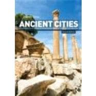 Ancient Cities: The Archaeology of Urban Life in the Ancient Near East and Egypt, Greece and Rome