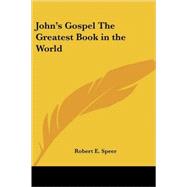 John's Gospel the Greatest Book in the World