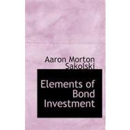 Elements of Bond Investment