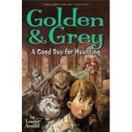 Golden & Grey: A Good Day for Haunting