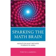 Sparking the Math Brain Insights on What Motivates Students to Learn