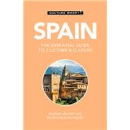 Spain - Culture Smart! The Essential Guide to Customs & Culture