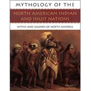 Mythology of the North American Indian and Inuit Nations