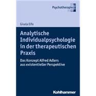Analytische Individualpsychologie in Der Therapeutischen Praxis