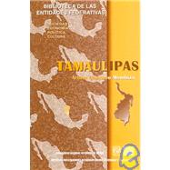 Tamaulipas: sociedad, economia, politica y cultura/ Society, Economy, Politics and Culture