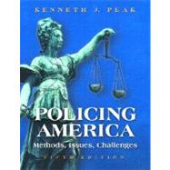 Policing America : Methods, Issues, Challenges