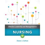 Effective Leadership and Management in Nursing Plus MyLab Nursing with Pearson eText -- Access Card Package