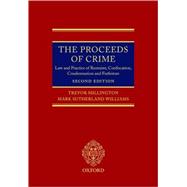 The Proceeds of Crime Law and Practice of Restraint, Confiscation, Condemnation, and Forfeiture