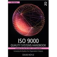 ISO 9000 Quality Systems Handbook-updated for the ISO 9001: 2015 standard: Increasing the Quality of an OrganizationÆs Outputs