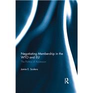 Negotiating Membership in the WTO and EU
