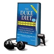 The Duke Diet: The World-renowned Program for Healthy and Lasting Weight Loss, Library Edition