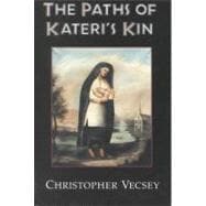 The Paths of Kateri's Kin