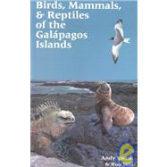 Birds, Mammals, and Reptiles of the Galápagos Islands; An Identification Guide