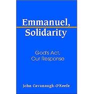 Emmanuel, Solidarity : God's Act, Our Response