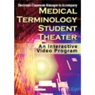 Medical Terminology Student Theater-Electronic Classroom Mgr