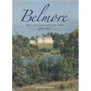 Belmore : The Lowry Corrys of Castle Coole, 1646-1913,9781903688649