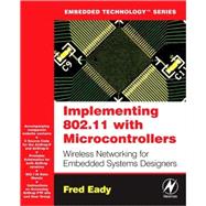 Implementing 802. 11 with Microcontrollers : Wireless Networking for Embedded Systems Designers
