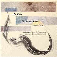 Is Two, Becomes One: The Love Book