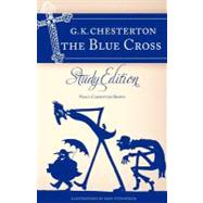 Chesterton's The Blue Cross: Study Edition