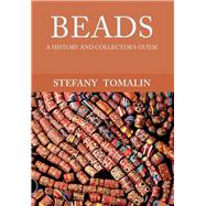 Beads A History and Collector's Guide