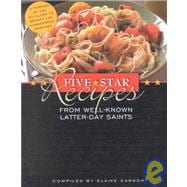 Five Star Recipes from Well-Known Latter-Day Saints