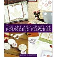The Art and Craft of Pounding Flowers
