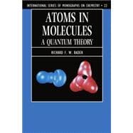 Atoms in Molecules A Quantum Theory