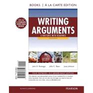 Writing Arguments A Rhetoric with Readings, Books a la Carte Edition