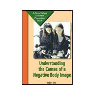 Understanding the Causes of a Negative Body Image