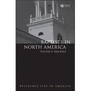 Baptists in North America An Historical Perspective