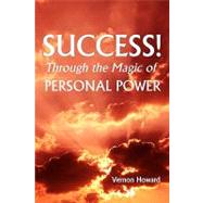 Success Through the Magic of Personal Power