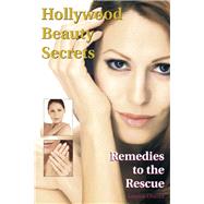 Hollywood Beauty Secrets: Remedies to the Rescue