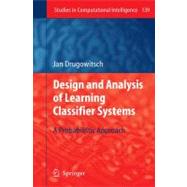 Design and Analysis of Learning Classifier Systems
