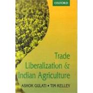 Trade Liberalization and Indian Agriculture Cropping Pattern Changes and Efficiency Gains in Semi-Arid Tropics