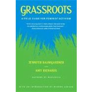 Grassroots A Field Guide for Feminist Activism
