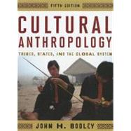 Cultural Anthropology Tribes, States, and the Global System