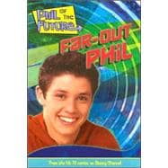 Phil of the Future Far-Out Phil Junior Novel
