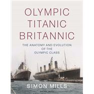 Olympic Titanic Britannic,9781472988652