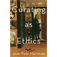 Curating As Ethics