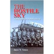 The Hostile Sky: A Hellcat Flyer in the World War II