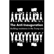 The Anti-Inauguration